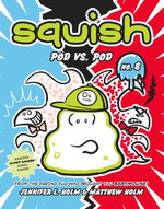 Squish #8: Pod vs. Pod Squish #8: Pod vs. Pod