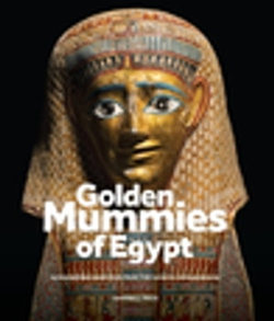 Golden Mummies of Egypt Golden Mummies of Egypt