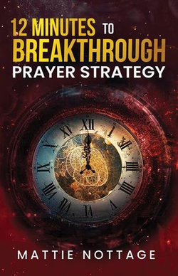 12 Minutes to Breakthrough Prayer Strategy