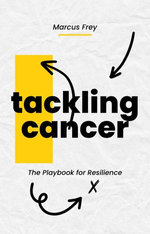 Tackling Cancer: A Playbook for Resilience