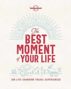 Lonely Planet the Best Moment of Your Life 1