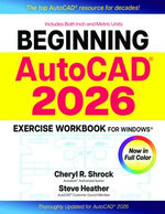 Beginning AutoCAD® 2026 Exercise Workbook