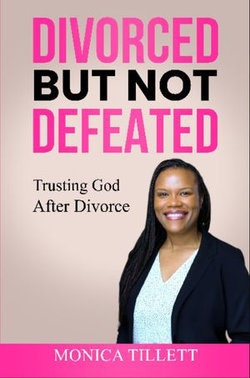 Divorced But Not Defeated