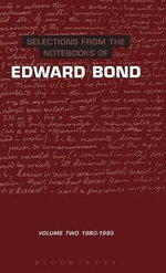 Selections from the Notebooks Of Edward Bond