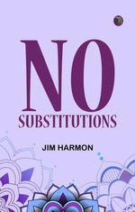 No Substitutions