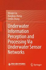 Underwater Information Perception and Processing Via Underwater Sensor Networks