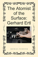 The Atomist of the Surface: Gerhard Ertl