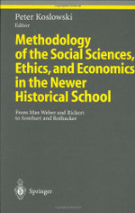 Methodology of the Social Sciences, Ethics, and Economics in the Newer Historical School