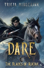 Dare (The Blades of Acktar #1)