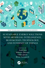 Sustainable Energy Solutions with Artificial Intelligence, Blockchain Technology, and Internet of Things