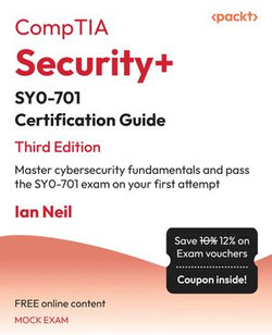 CompTIA Security+ SY0-701 Certification Guide