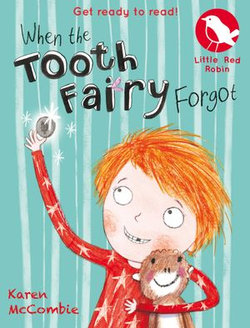 When the Tooth Fairy Forgot When the Tooth Fairy Forgot