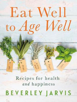 Eat Well to Age Well Eat Well to Age Well