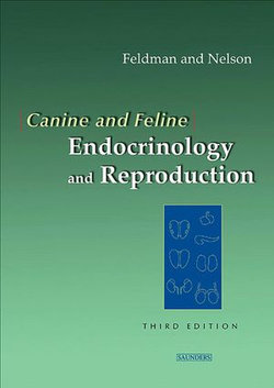Canine and Feline Endocrinology and Reproduction - E-Book Canine and Feline Endocrinology and Reproduction - E-Book