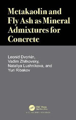 Metakaolin and Fly Ash As Mineral Admixtures for Concrete