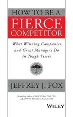 How to Be a Fierce Competitor