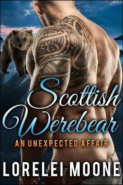Scottish Werebear: An Unexpected Affair