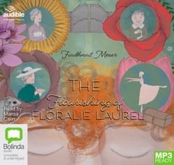 The Flourishing of Floralie Laurel
