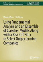 Using Fundamental Analysis and an Ensemble of Classifier Models Along with a Risk-Off Filter to Select Outperforming Companies