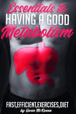 Essentials for a Good Metabolism - Repair Your Liver, Lose Weight Naturally