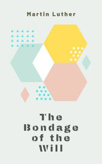 The Bondage of the Will