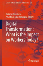 Digital Transformation: What Is the Impact on Workers Today?