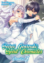Seirei Gensouki: Spirit Chronicles: Omnibus 3 (Light Novel)
