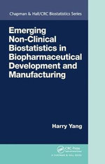 Emerging Non-Clinical Biostatistics in Biopharmaceutical Development and Manufacturing Emerging Non-Clinical Biostatistics in Biopharmaceutical Development and Manufacturing
