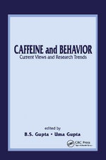 Caffeine and Behavior: Current Views & Research Trends