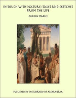 In Touch with Nature: Tales and Sketches from the Life