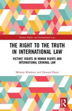 The Right to the Truth in International Law