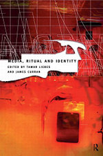 Media, Ritual and Identity