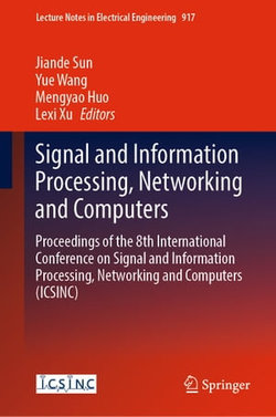 Signal and Information Processing, Networking and Computers Signal and Information Processing, Networking and Computers