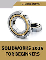 SOLIDWORKS 2025 For Beginners