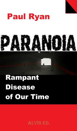 Paranoia - Rampant Disease of Our Time Paranoia - Rampant Disease of Our Time