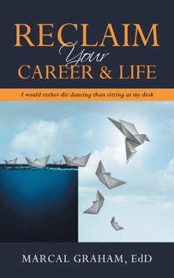 Reclaim Your Career and Life
