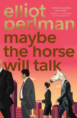 Maybe the Horse Will Talk