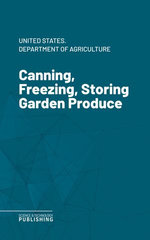 Canning, Freezing, Storing Garden Produce