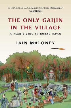 The Only Gaijin in the Village The Only Gaijin in the Village