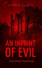 An Imprint of Evil and Other Hauntings
