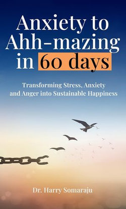 Anxiety to Ahh-mazing in 60 Days
