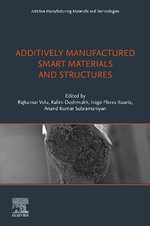 Additively Manufactured Smart Materials and Structures