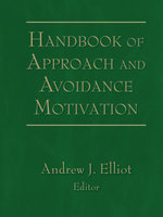 Handbook of Approach and Avoidance Motivation