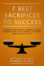 7 Best Sacrifices To Success