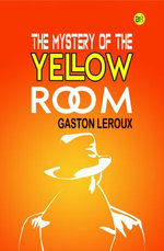The Mystery of the Yellow Room