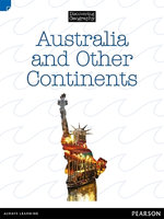 Discovering Geography (Upper Primary Nonfiction Topic Book): Australia and Other Continents (Reading Level 29/F&P Level T)
