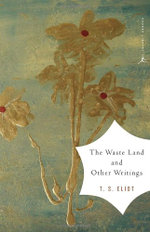 The Waste Land and Other Writings