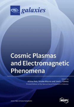 Cosmic Plasmas and Electromagnetic Phenomena