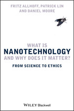 What Is Nanotechnology and Why Does It Matter?