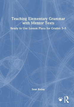 Teaching Elementary Grammar with Mentor Texts